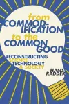 From Commodification to the Common Good cover