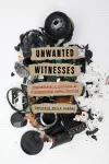 Unwanted Witnesses cover