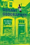 Defiant Geographies cover