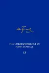 The Correspondence of John Tyndall, Volume 13 cover