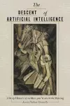 The Descent of Artificial Intelligence cover