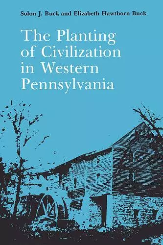 The Planting of Civilization in Western Pennsylvania cover