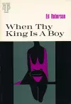 When Thy King Is A Boy cover