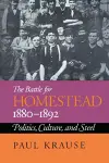 The Battle For Homestead, 1880-1892 cover