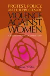 Protest, Policy, and the Problem of Violence against Women cover