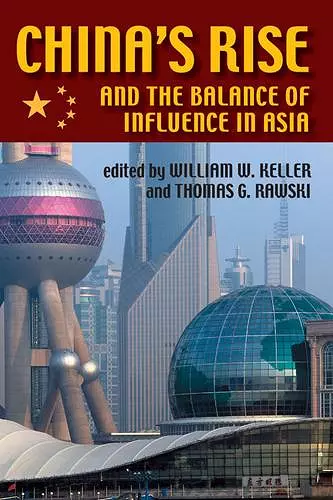 China's Rise and the Balance of Influence in Asia cover