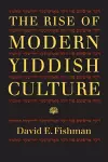 The Rise of Modern Yiddish Culture cover