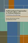 Anthropological Approaches to Political Behavior cover