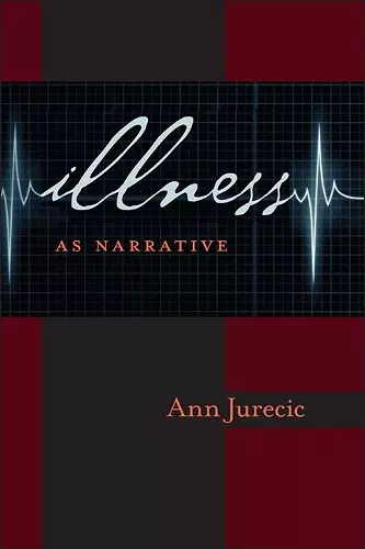 Illness as Narrative cover