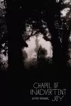Chapel of Inadvertent Joy cover