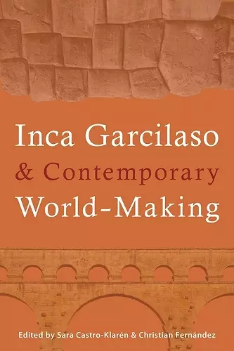 Inca Garcilaso and Contemporary World-Making cover