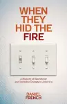 When They Hid the Fire cover