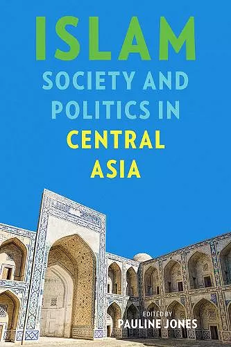 Islam, Society, and Politics in Central Asia cover