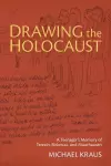 Drawing the Holocaust cover