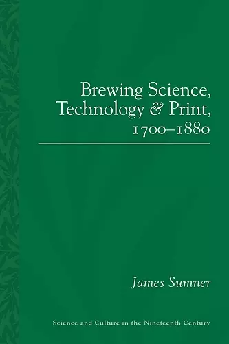 Brewing Science, Technology and Print, 1700-1880 cover