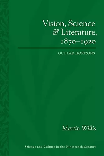 Vision, Science and Literature, 1870-1920 cover