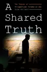 A Shared Truth cover