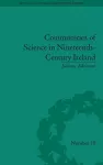 Communities of Science in Nineteenth-Century Ireland cover
