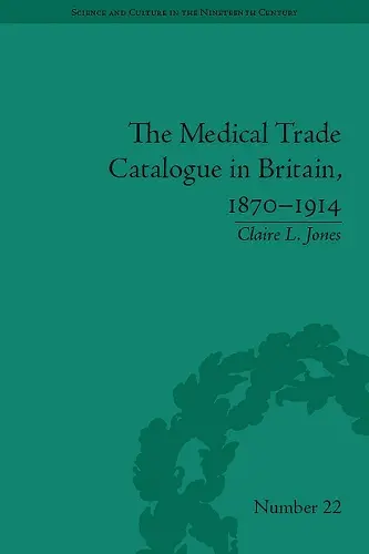The Medical Trade Catalogue in Britain, 1870-1914 cover