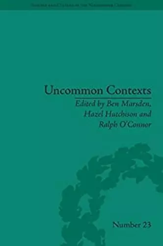 Uncommon Contexts: Encounters between Science and Literature, 1800-1914 cover