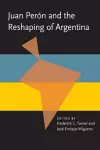 Juan Peron and the Reshaping of Argentina cover