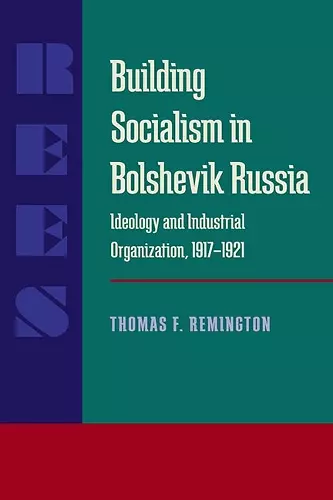 Building Socialism in Bolshevik Russia cover