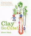 Clay So Cute! cover