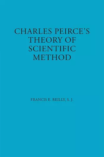 Charles Peirce's Theory of Scientific Method cover