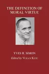 The Definition of Moral Virtue cover