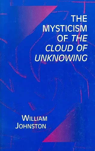 The Mysticism of the Cloud of Unknowing cover