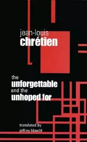 The Unforgettable and the Unhoped For cover