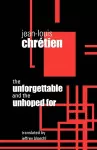 The Unforgettable and the Unhoped For cover