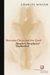 Between Chora and the Good cover