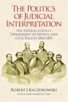 The Politics of Judicial Interpretation cover