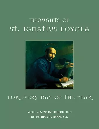 Thoughts of St. Ignatius Loyola for Every Day of the Year cover