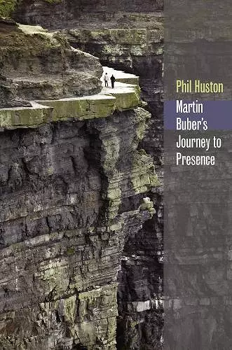 Martin Buber's Journey to Presence cover