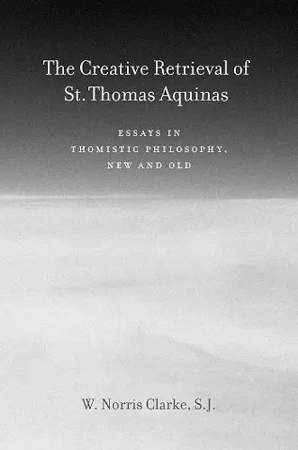The Creative Retrieval of Saint Thomas Aquinas cover