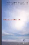 Difficulties of Ethical Life cover