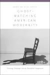 Ghost-Watching American Modernity cover