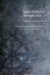 Later Medieval Metaphysics cover
