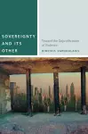 Sovereignty and Its Other cover