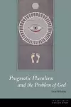 Pragmatic Pluralism and the Problem of God cover