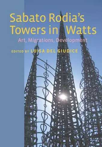 Sabato Rodia's Towers in Watts cover