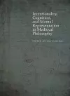 Intentionality, Cognition, and Mental Representation in Medieval Philosophy cover