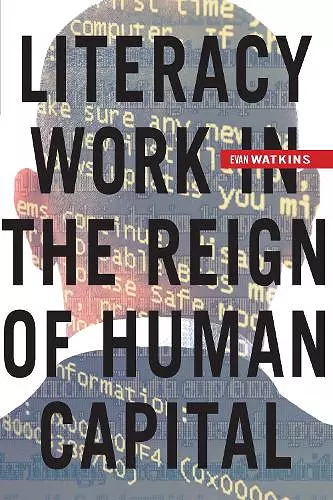 Literacy Work in the Reign of Human Capital cover