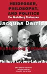 Heidegger, Philosophy, and Politics cover