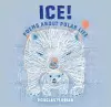 Ice! Poems About Polar Life cover