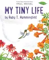 My Tiny Life by Ruby T. Hummingbird cover