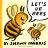 Let's Be Bees cover