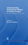 Understanding Educational Reform in Global Context cover